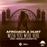 Afrojack & DLMT feat. Brandyn Burnette - Wish You Were Here(6AM Remix)