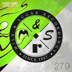 Fuzzy Hair - Wheel me Out (Radio edit)