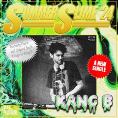 Kang B - Summer Slime '24