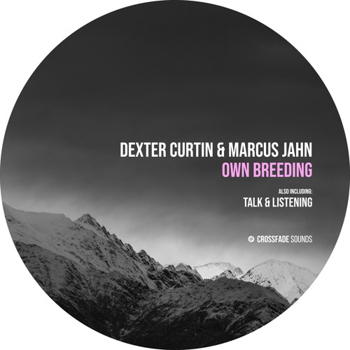 Premiere: Dexter Curtin, Marcus Jahn - Own Breeding (Breaks Mix) [Crossfade Sounds]