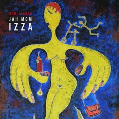 Jah Mom Izza