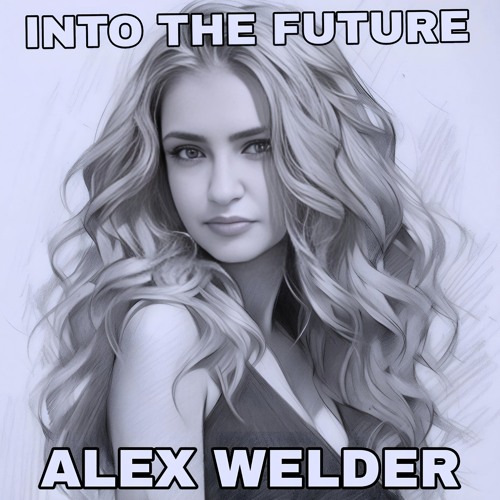 Stream Into the Future by ALEX WELDER | Listen online for free on ...