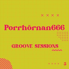 Porrhörnan666 - Disco Magica Groove Sessions #5