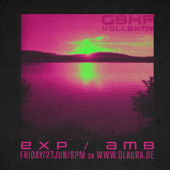 GBHF-Kollektiv #28 - Exp / Amb