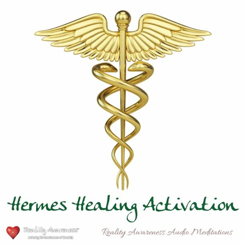 Hermes Healing Activation, By Hannah Andrews, Reality Awareness