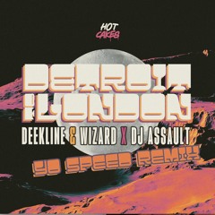 Deekline & Wizard Ft Dj Assault - Detroid2London (Yo Speed Remix)