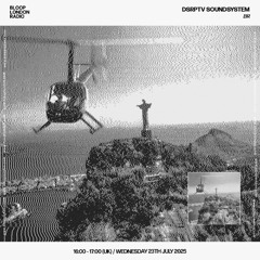 dsrptv soundsystem - 23.07.25 🇧🇷