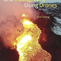 [Read] EPUB 📭 Aerial Photography and Videography Using Drones by  Eric Cheng [PDF EB