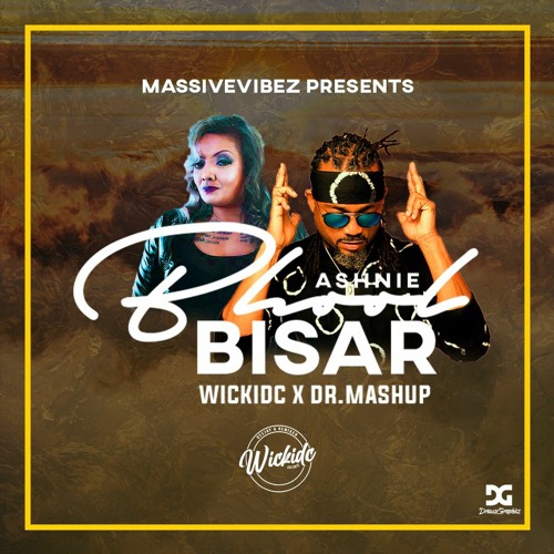 Ashnie - Bhool Bisar (Wickidc X DrMashup)