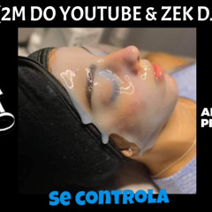 ACABOU A ÁGUA, TOMA BANHO DE LEITE, ELA TEM 19 x NO PIQUE BBB ( ZEK DJ E 2M DO YOUTUBE ) DO MOMENTO