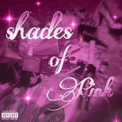 Shades of Pink (prod. KVader, Miss Fendi)