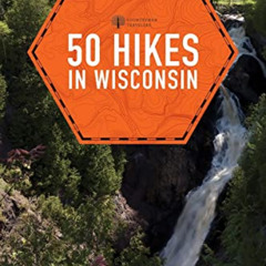 [VIEW] KINDLE 📰 50 Hikes in Wisconsin (Explorer's 50 Hikes) by  Ellen Morgan &  John