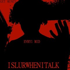 Isluwhenitalk