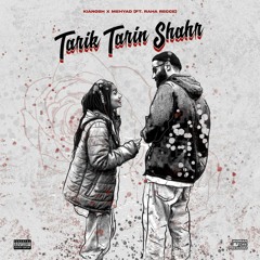 Tarik Tarin Shahr (ft. Mehyad  & AG & Recce)