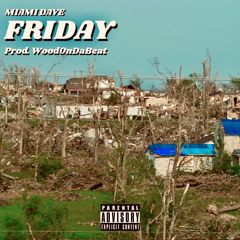 Friday (prod. WoodOnDaBeat)