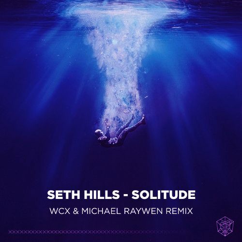 Solitude [WCX & MICHAEL RAYWEN REMIX]
