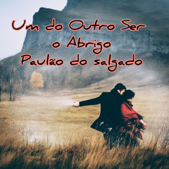 Um do Outro Ser o Abrigo (feat. Santiago Roberto)