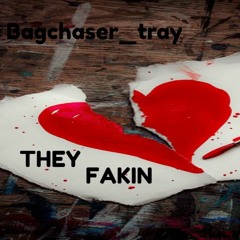 They Fakin
