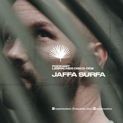Lespalmes Discs Podcast #02 x Jaffa Surfa