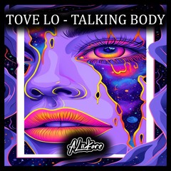 Tove Lo - Talking Body (AliiKore 2025 Remix)