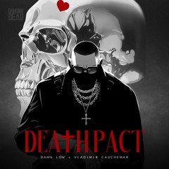 Damn Low X Vladimir Cauchemar - Death Pact
