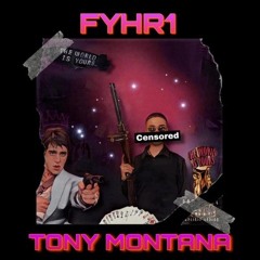 LTI(03) FYHR1 - TONY MONTANA