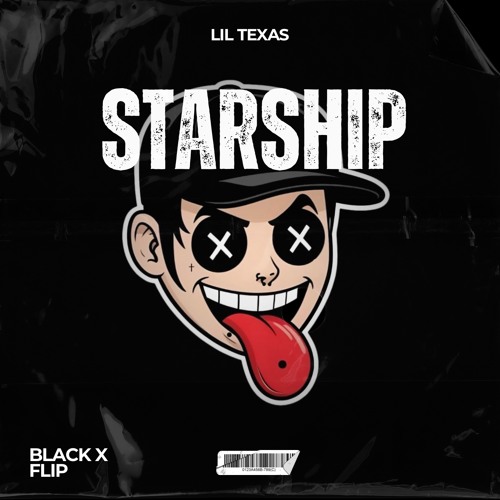 Lil Texas - Starship (Black X Flip) [USTEMPO]