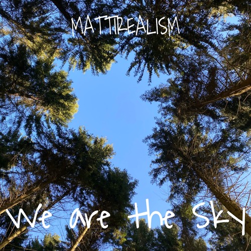 We are the sky