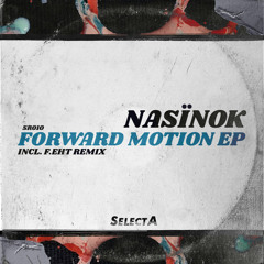 Nasïnok - Forward Motion (F.eht Remix)