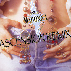 Madonna - Like a Prayer (Ascension Remix)