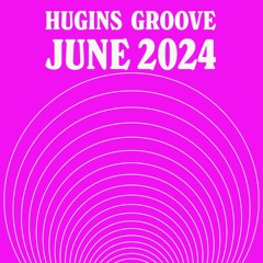Hugins Groove June 2024