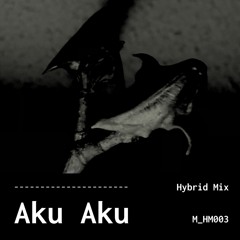 Aku Aku - Hybrid Mix - 003