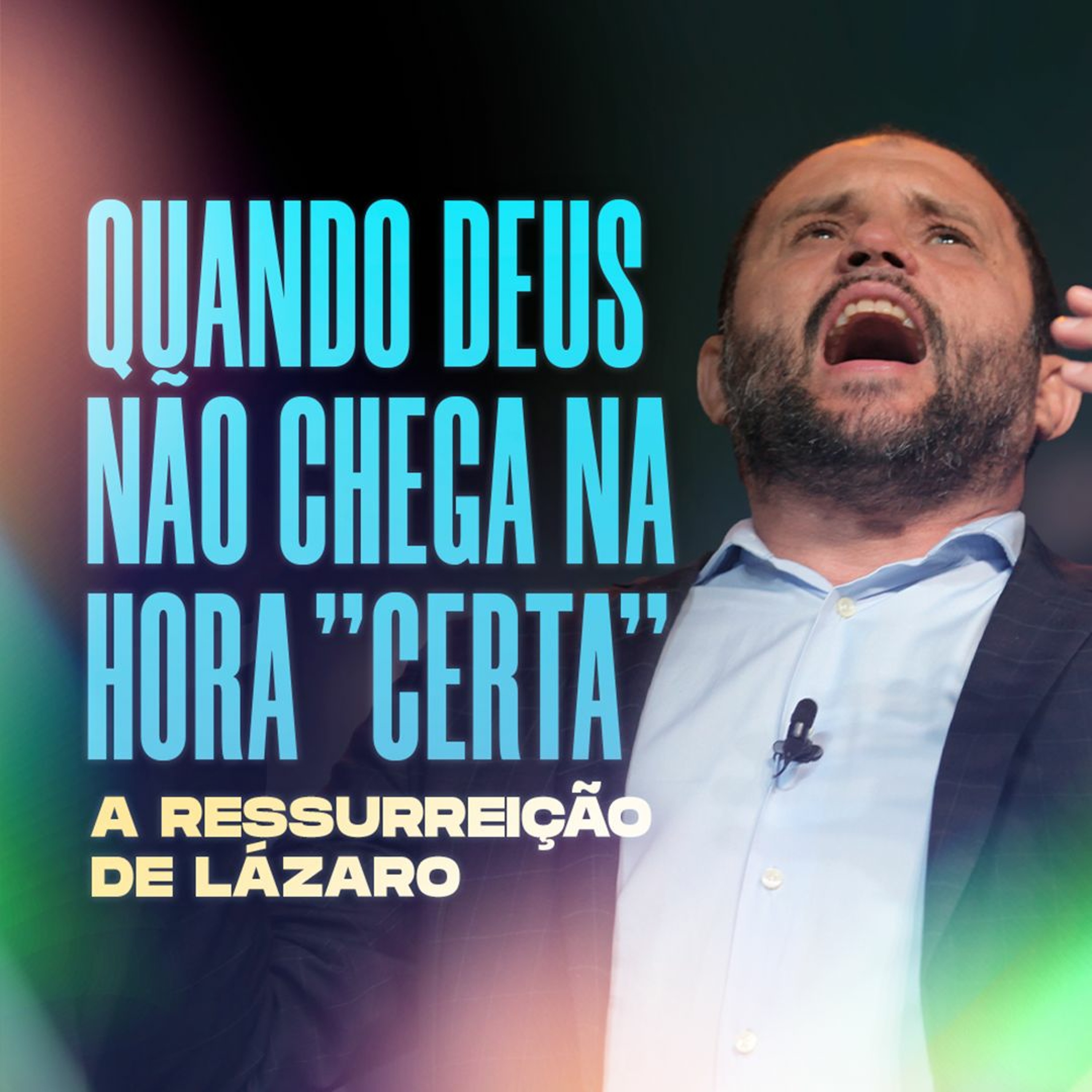 #402 - Quando Deus não chega na hora "certa" - A Ressurreição de Lázaro - JB Carvalho