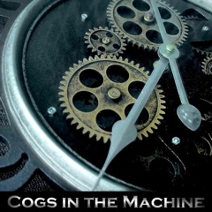 Cogs In The Machine