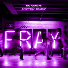 They Fray - You Found Me (SHXPRD Remix)