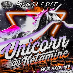 Not For Me - UOK (HXNSI Edit)