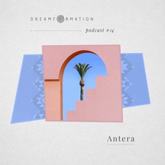 Dreamformation Podcast 14: Antera