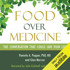 download EPUB 🖌️ Food over Medicine: The Conversation That Could Save Your Life by