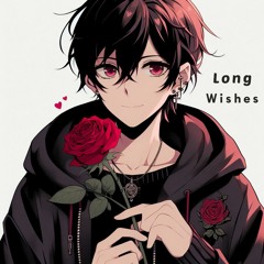 Long Wishes
