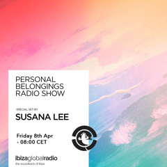 Personal Belongings Radioshow 69 @ Ibiza Global Radio Mixed By Susana Lee