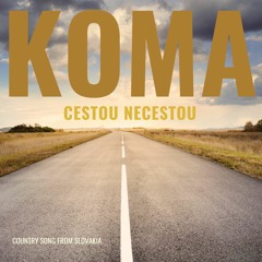Cestou Necestou // KOMA