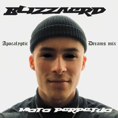 Moto Perpetuo #15 BlizzÆrd // Apocalyptic Dreams Mix