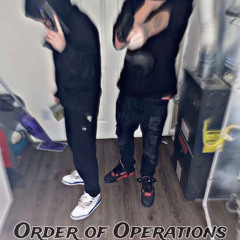 Order Of Opperations (ft. Byron_Boutabag)