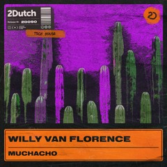 Willy Van Florence - Muchacho