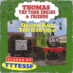 Oliver and The Banshee OST - TobysTramway (DO NOT USE)