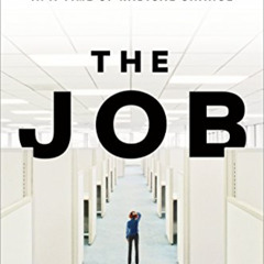 [Free] EPUB 💙 The Job: Work and Its Future in a Time of Radical Change by  Ellen Rup