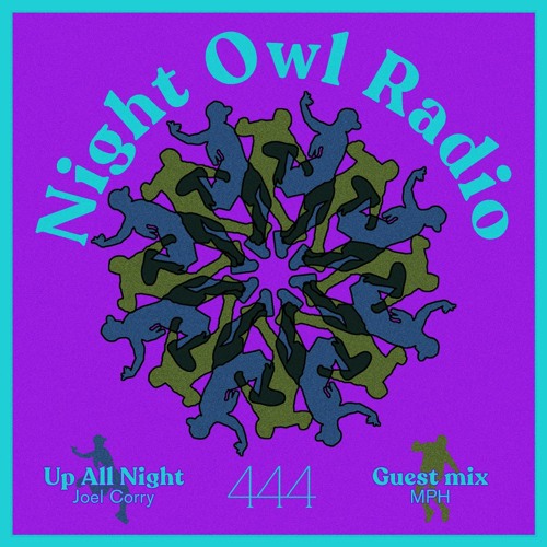 Night Owl Radio 444 ft. Joel Corry and MPH