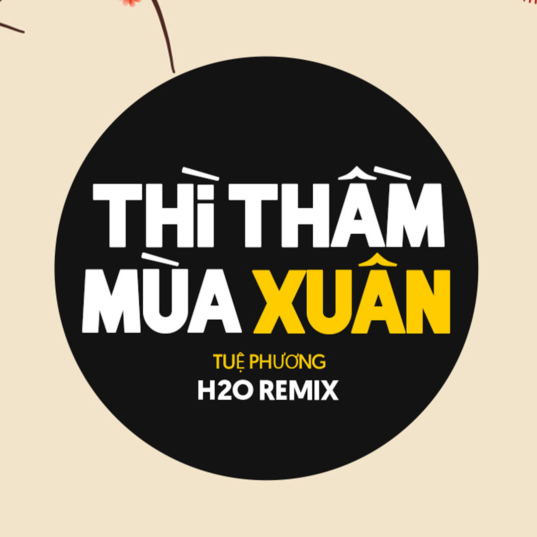 Stream Thì Thầm Mùa Xuân (Remix EDM) by H2O Remix | Listen online for ...