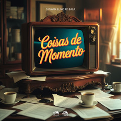 MC RD BALA - COISAS DE MOMENTO - DJ TAVIN SJ