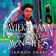 Rayleigh Mann in the Company of Monsters by Ciannon Smart Audiobook Sample
